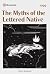 The Myths of the Lettered Native by Nazry Bahrawi