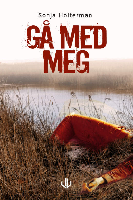 Gå med meg (Ira Torgrimsson, #3)