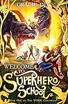 Welcome To Superhero School by Gracie Dix