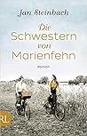 Die Schwestern von Marienfehn by Jan Steinbach