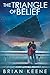The Triangle of Belief by Brian Keene