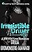 Irresistible Driver
