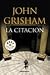 La citación by John Grisham La citación by John Grisham