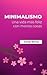 Minimalismo: una vida más feliz con menos cosas