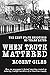 When Truth Mattered by Robert  Giles