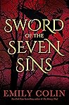 Sword of the Seven Sins by Emily Colin