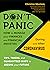 Don't Panic!: How to Manage...