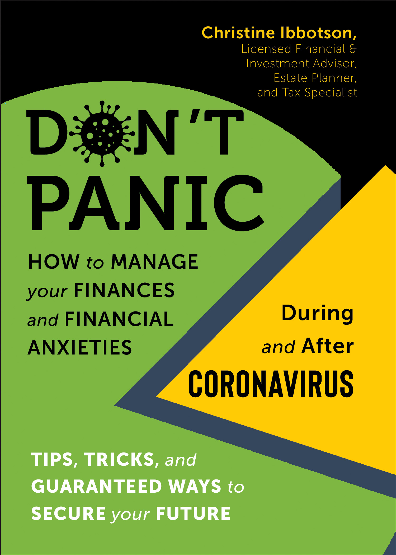 Don't Panic!: How to Manage Your Finances—and Financial Anxieties—During and After Coronavirus