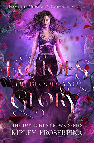 Echoes of Blood and Glory (Daylight's Crown, #2)