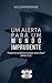 Um Alerta para um Mundo Imprudente