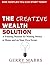 The Creative Wealth Solution: A Training Manual for Making Money at Home and on Your Own Terms