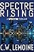 Spectre Rising by C.W. Lemoine