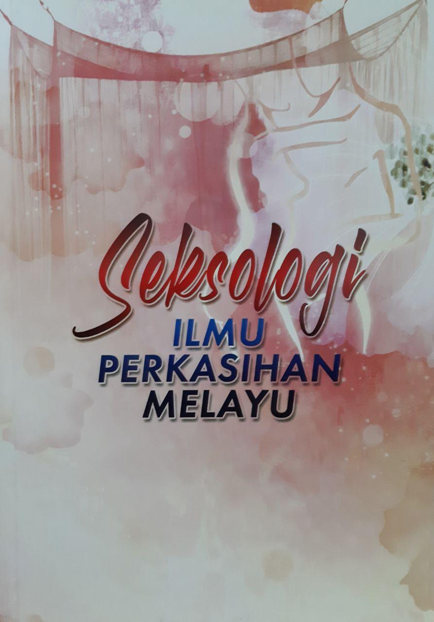 SEKSOLOGI: Ilmu Perkasihan Melayu
