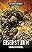 Eisensturm (Warhammer 40,000) by Graham McNeill Eisensturm (Warhammer 40,000) by Graham McNeill
