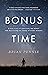 Bonus Time: A true story of...