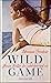 Wild Game: Meine Mutter, ihr Liebhaber und ich (German Edition)