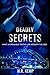 Deadly Secrets: What Unspeakable Truths Lurk Beneath The Lies?