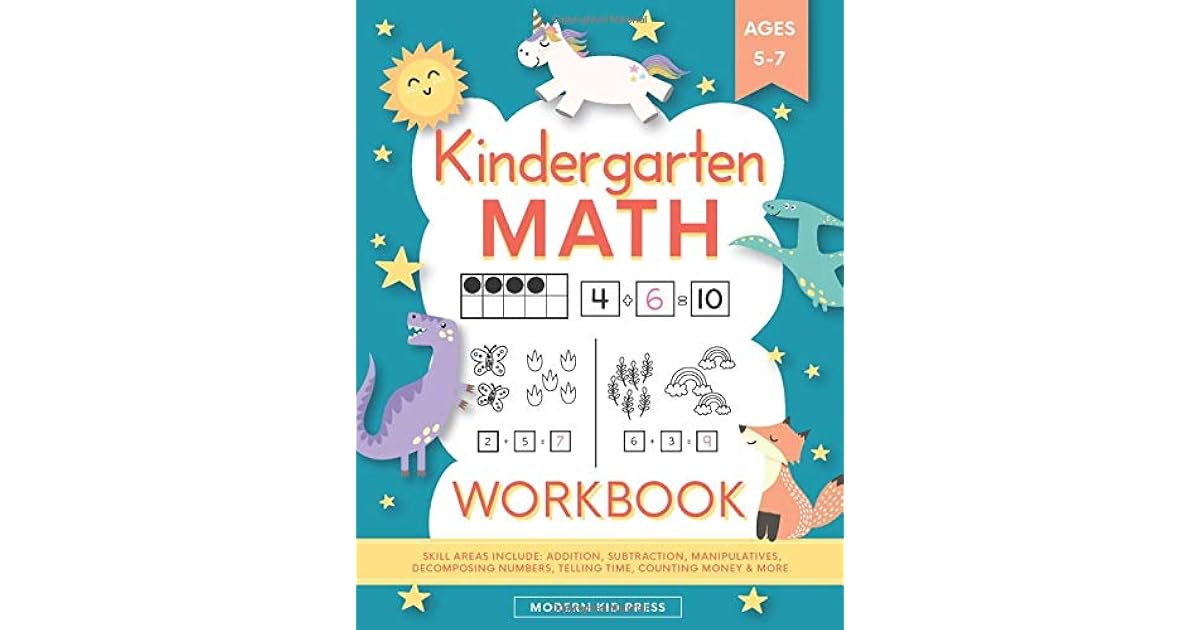 Kindergarten Math Workbook: Kindergarten and 1st Grade Workbook Age 5-7