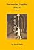 Uncovering Juggling History (Volume 1)