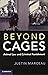 Beyond Cages