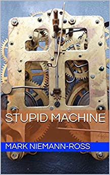 Stupid Machine