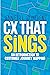 CX That Sings by Jennifer L. Clinehens