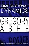 Transactional Dynamics by Gregory Ashe