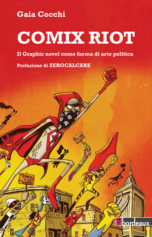 Comix Riot - Il Graphic Novel come forma di arte politica