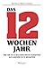 Das 12-Wochen-Jahr: Wie Sie in 12 Wochen mehr schaffen als andere in 12 Monaten (German Edition)