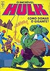 O Incrível Hulk - Como Domar o Gigante? by Bill Mantlo O Incrível Hulk - Como Domar o Gigante? by Bill Mantlo