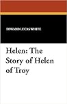 Helen: The Story ...