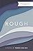Rough - A Novel