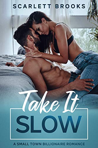 Take It Slow (Texas Billionaires, #1)