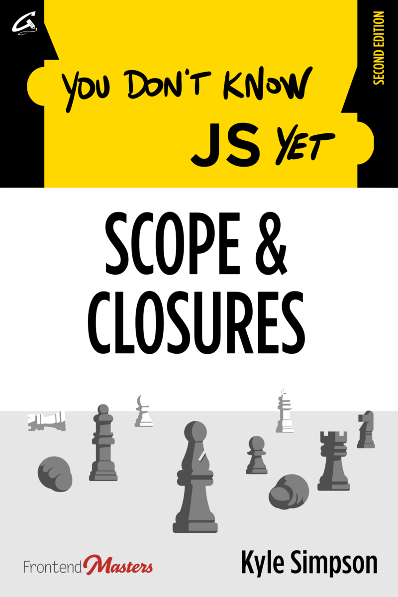 You Don't Know JS Yet: Scope & Closures (ebook)