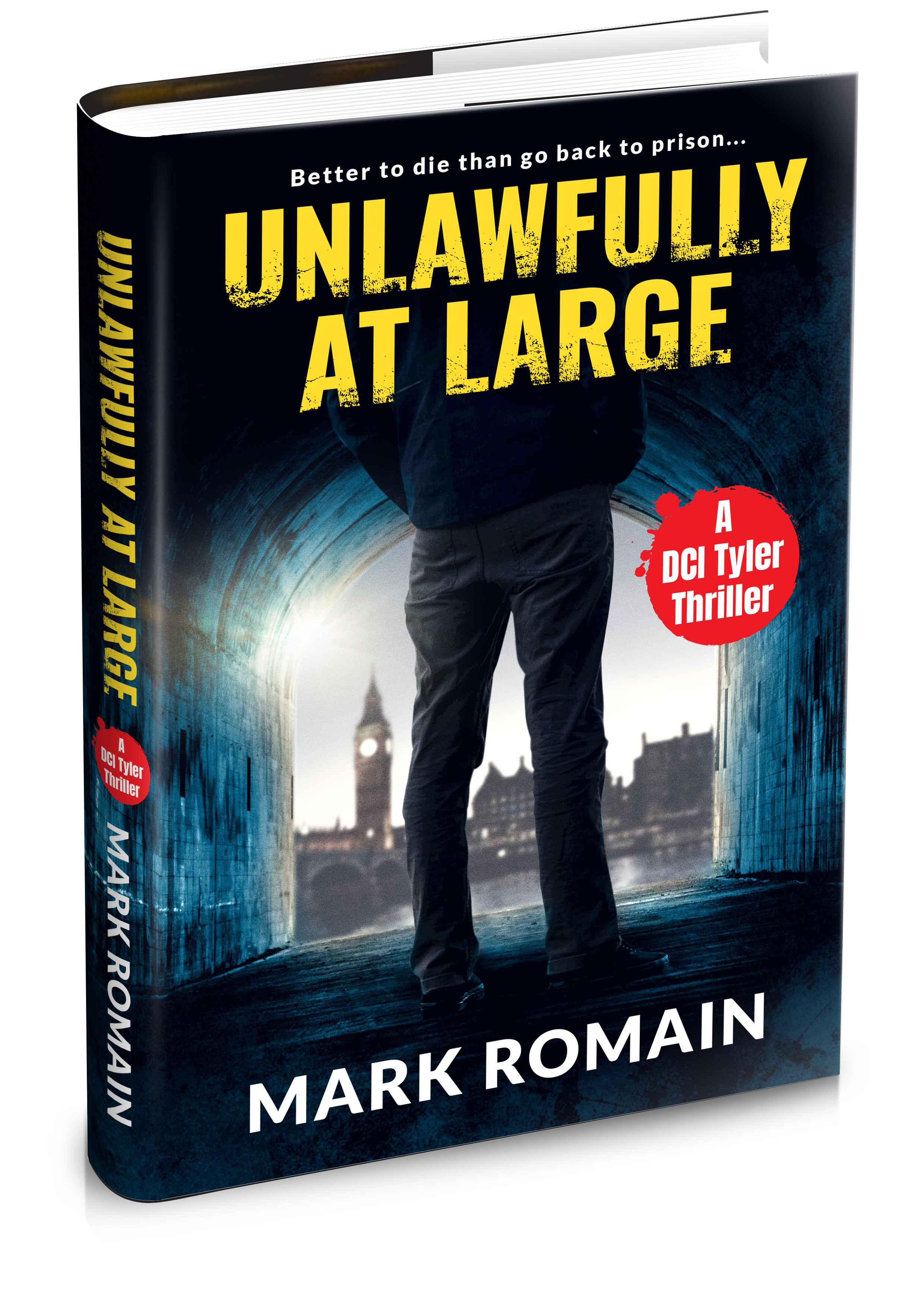Unlawfully At Large (DCI Tyler Thriller series book 2)