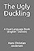 The Ugly Duckling: A Dual-Language Book (English - Danish)