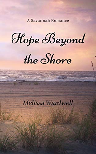 Hope Beyond the Shore: A Short Story (A Savannah Romance)