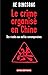 Le Crime organisé en Chine. Des triades aux mafias contempora... by He Bingsong