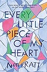 Every Little Piece of My Heart by Non Pratt