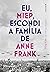 Eu, Miep, escondi a família de Anne Frank by Miep Gies