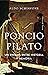 Poncio Pilato: Un enigma entre historia y memoria (Estructuras y Procesos. Religión) (Spanish Edition)