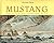 Mustang: The Culture and La...