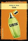 Ubik by Philip K. Dick Ubik by Philip K. Dick