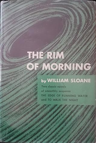 The Rim Of Morning Two Tales Of Cosmic Horror By William Sloane
