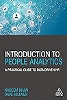 Introduction to People Analytics: A Practical Guide to Data-driven HR Introduction to People Analytics: A Practical Guide to Data-driven HR