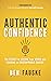 Authentic Confidence: The Secret to Loving Your Work and Leading an Unstoppable Career