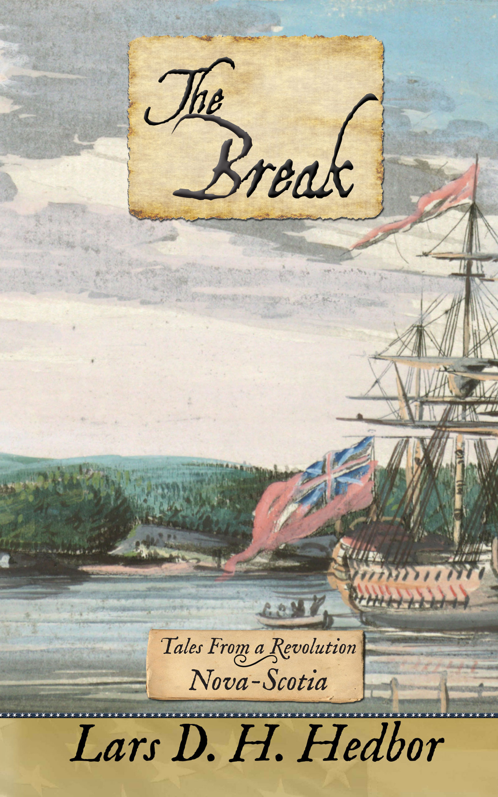 The Break: Nova-Scotia (Tales From a Revolution)