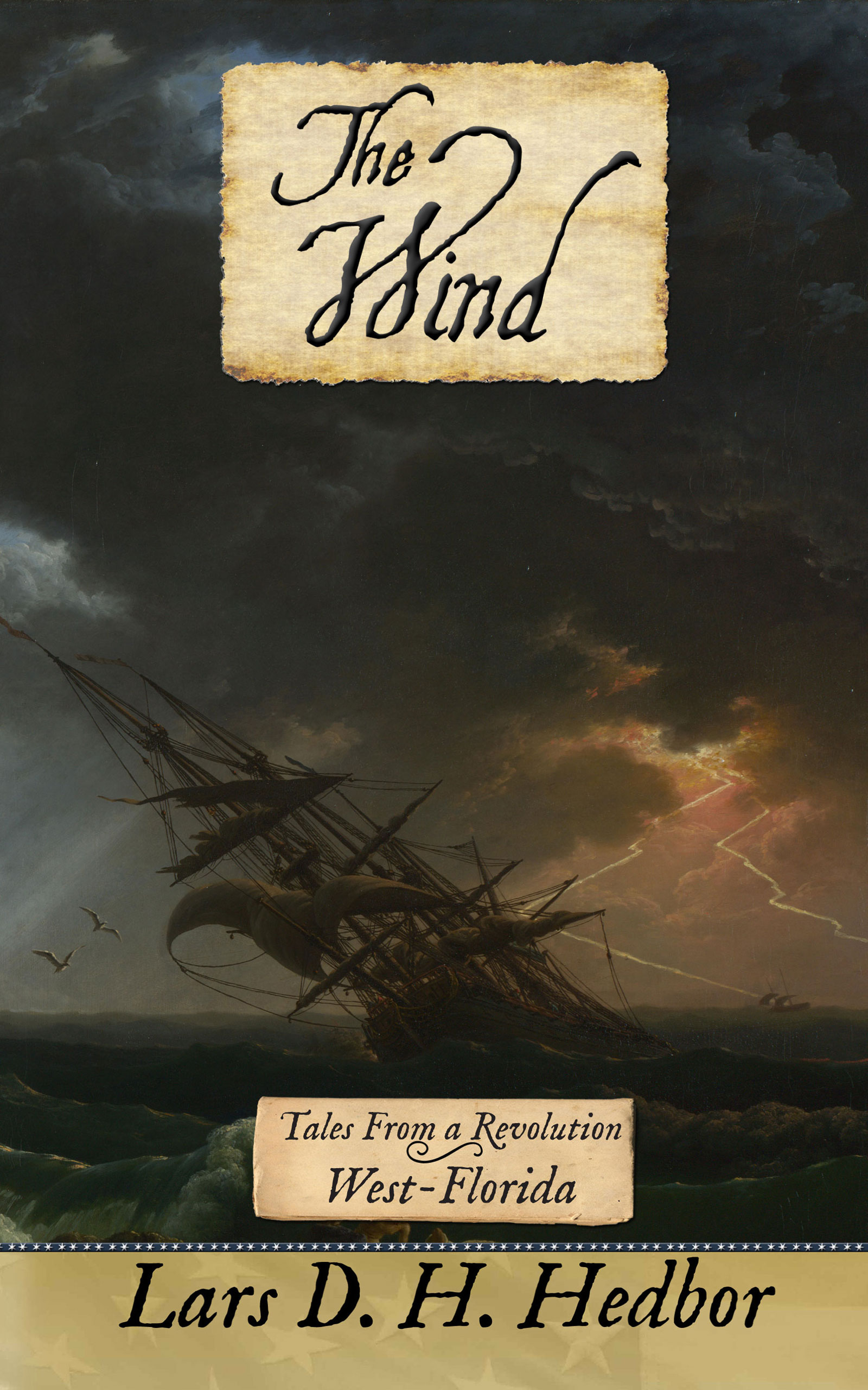 The Wind: West-Florida (Tales From a Revolution)
