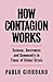 How Contagion Works: Science, Awareness and Community in Times of Global Crises