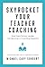 Skyrocket Your Teacher Coaching by Michael Cary Sonbert Skyrocket Your Teacher Coaching by Michael Cary Sonbert